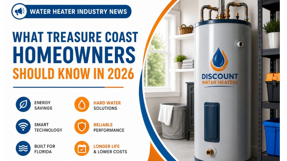 Treasure Coast water heater industry update 2026 new regulations